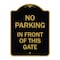 Signmission No Parking in Front of This Gate, Black & Gold Aluminum Architectural Sign, 18" x 24", BG-1824-23716 A-DES-BG-1824-23716 - alternate 1